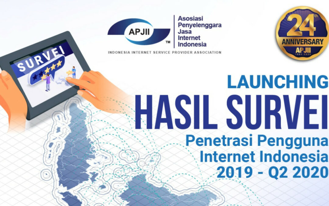 APJII Luncurkan Hasil Survei Penetrasi Pengguna Internet Indonesia 2019 – Q2 2020 Secara Daring