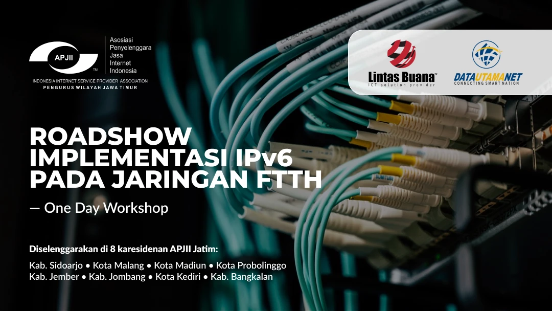 Roadshow Implementasi IPv6 pada Jaringan FTTH